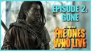 THE WALKING DEAD: THE ONES WHO LIVE | EPISODE 2: GONE | RECAP AND REVIEW
