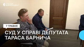 Калуський суд зобов'язав депутата Барнича здати закордонний паспорт та не виїжджати за межі села