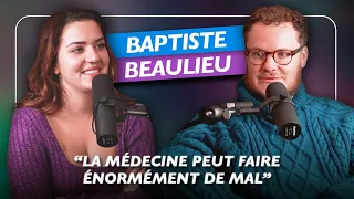 Baptiste Beaulieu, Médecin et Romancier - Il est temps de repenser la société