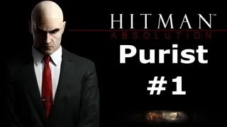 Hitman Absolution (Purist/Blind) - Part 1: "A Personal Contract"
