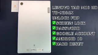 LENOVO TAB M10 HD / TB-X306X UNLOCK FRP ｜SCREEN LOCK｜PASSWORD ｜GOOGLE ACCOUNT ｜HARD RESET