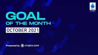 Goal Of The Month October 2021 | Presented By crypto.com | Serie A 2021/22