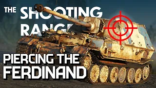 THE SHOOTING RANGE 249: Piercing the Ferdinand / War Thunder