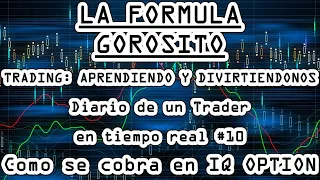 LA FORMULA GOROSITO - Diario de un Trader en tiempo real #10 - Como se cobra en IQ OPTION