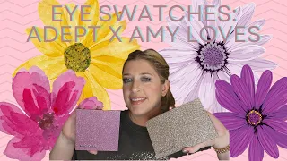 EYE SWATCHES: Adept x Amy Loves