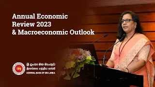 Annual Economic Review 2023 & Macroeconomic Outlook