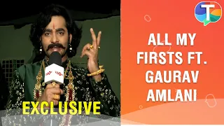 Gaurav Amlani REVEALS past secrets in the fun segment of ‘All My Firsts’ | Exclusive