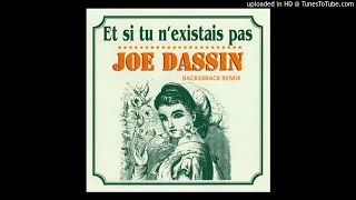 Joe Dassin - Et Si Tu N'Existais Pas (Back33Back Super Club Mix)