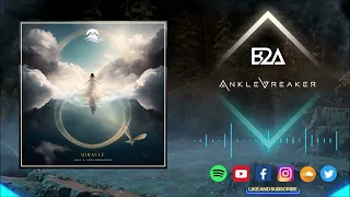 B2A x Anklebreaker - Miracle (Hardstyle).