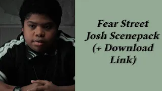 Fear Street Josh Scenepack (1080p) + Download Link