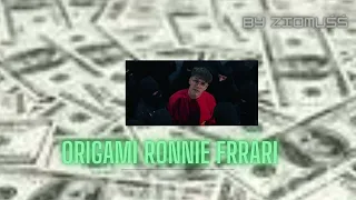 Origami Ronnie Ferrari Remix By ZIMUŚŚ