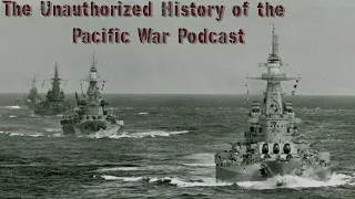 The Unauthorized History of the Pacific War Podcast Trailer!