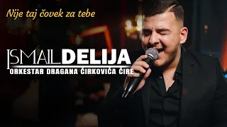 Ismail Delija & ork. Dragana Cirkovica Cire - Nije taj covek za tebe (Cover 2023)