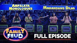 Family Feud Philippines: AMPALAYA MONOLOGUES VS. MAGANDANG DILAG | Full Episode 149