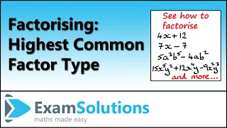 Factorising - Highest Common Factor Types | ExamSolutions