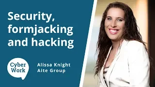 Alissa Knight talks API security, formjacking and hacking | Cyber Work Podcast