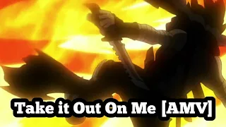 Take it Out On Me | Boku no Hero Academia [AMV]