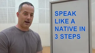 How To Speak Fluent English Like A Native In 3 Steps