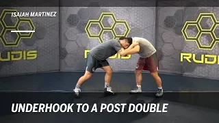 Underhook to a Post Double: Wrestling Moves with Isaiah Martínez | RUDIS