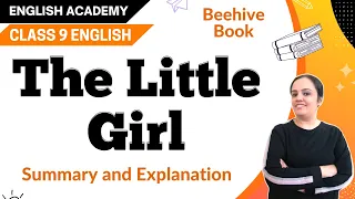 The Little Girl Class 9 - NCERT Book  Beehive - English Chapter 3 -  Explanation