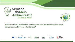 Webinar Virada Ambiental: Desenvolvimento de uma economia verde pós pandemia: direções e tendências