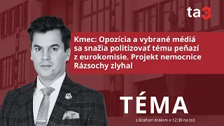 Kmec: Opozícia a vybrané médiása snažia politizovať tému peňazí z eurokomisie