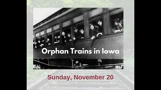 Iowa Files: All Aboard! The History of Orphan Trains in Iowa