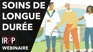 Feuille de route pour une réforme des soins de longue durée au Québec — Webinaire IRPP