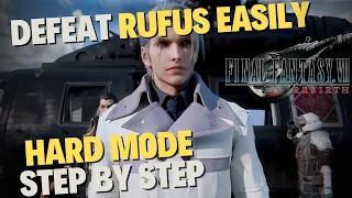 How to defeat Rufus in Hard Mode  -  FF7 Rebirth
