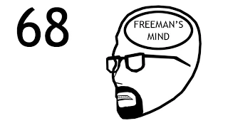Freeman's Mind: Episode 68 [FINAL EPISODE!]