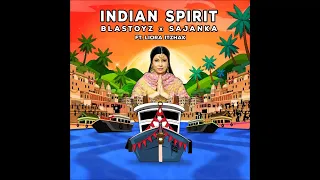 Blastoyz x Sajanka Ft. Liora Itzhak - Indian Spirit