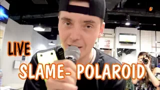 Slame - Polaroid (LIVE)