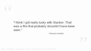 Richard Linklater Quotes