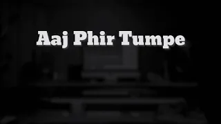 Aaj phir tumpe pyar aaya hai | Hate story 2 | guitar instrumental