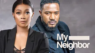 MY NEIGHBOUR/ MY NEIGHBOUR IS A VERY HOT GUY/LASTEST NIGERIAN MOVIE