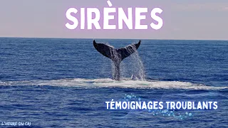 Sirènes: vidéos et témoignages troublants