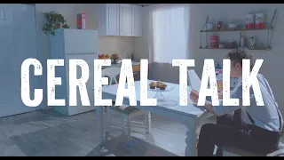 "Cereal Talk" An Original Short Film