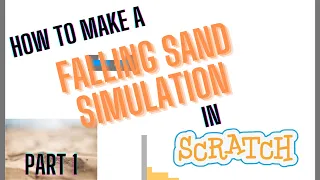 How To Make a Falling Sand Simulation in Scratch! Part 1 (OUTDATED)