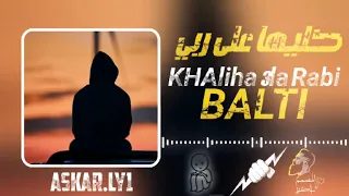 Balti - Khaliha Ela Rabi - بلطي - خليها على ربي