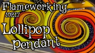 Lampworking / Flameworking - 102.17 - Lollipop Pendant - 104 Glass Demo