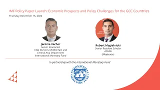 IMF Policy Paper Launch: Economic Prospects and Policy Challenges for the GCC Countries