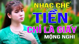 TIỀN CHỈ LÀ GIẤY - MỘNG NGHI [ NHẠC CHẾ - Tất Cả Ai Ai Cũng Điều Vì Tiền ]