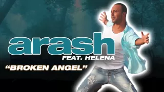 ღ ARASH - "Broken Angel" Feat. Helena (From the upcoming album)