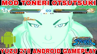 MOD TONERI Otsutsuki | Naruto X Boruto Ultimate Ninja Storm Connections | Yuzu Android Gameplay