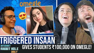 I Gave Students ₹100,000 on Omegle | Triggered Insaan | irh daily REACTION!