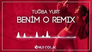 Tuğba Yurt - Benim O ( Onur Colak Remix )