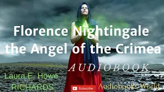 Best Biography Audiobook - Florence Nightingale the Angel of the Crimea | Full audiobook