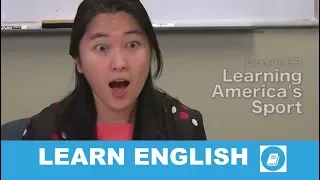 English Course Lesson 33 – Story: Learning America's Sport