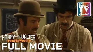 Harry and Walter Go to New York | Full Movie | Classic TV Rewind