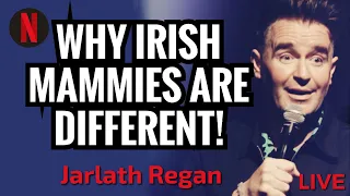 Irish Mammies Are Different | Jarlath Regan | Standup Comedy